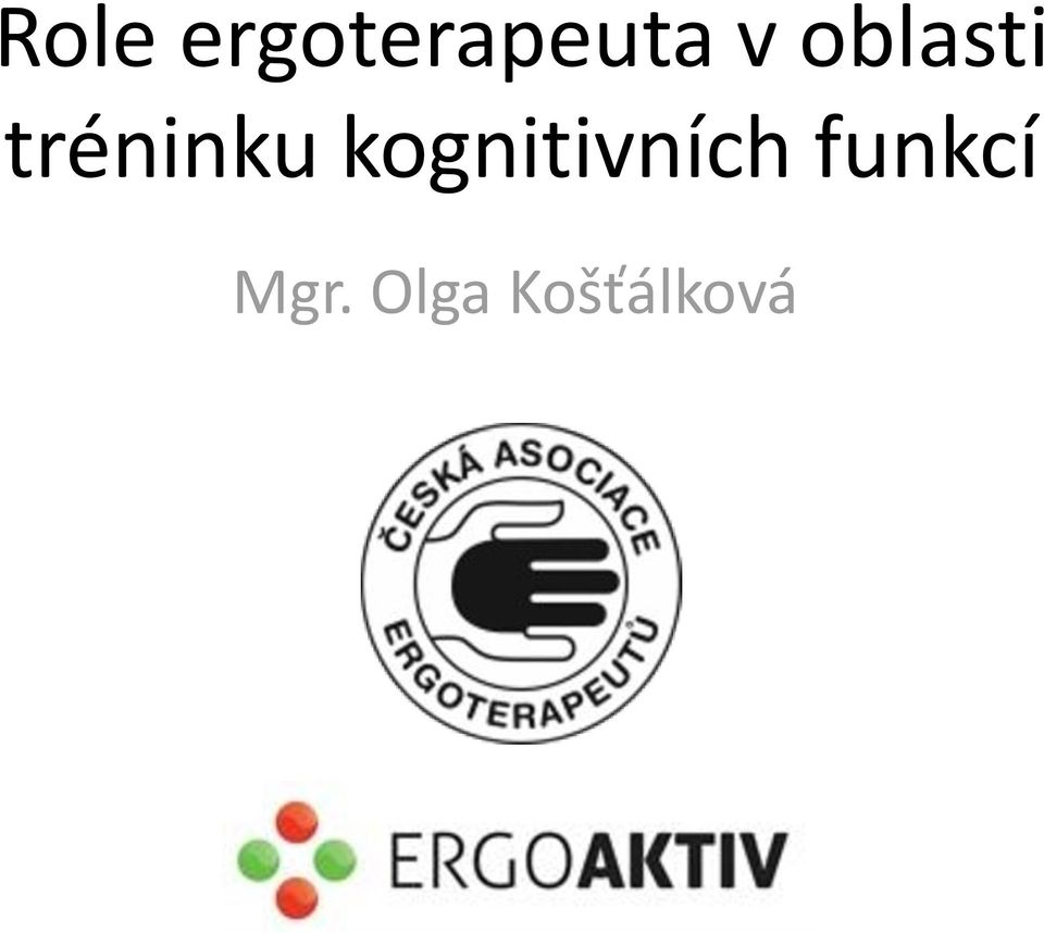 kognitivních funkcí