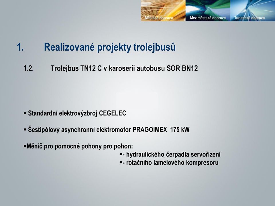 Městské Šestipólový asynchronní autobusy elektromotor (BN) PRAGOIMEX 175 kw 59