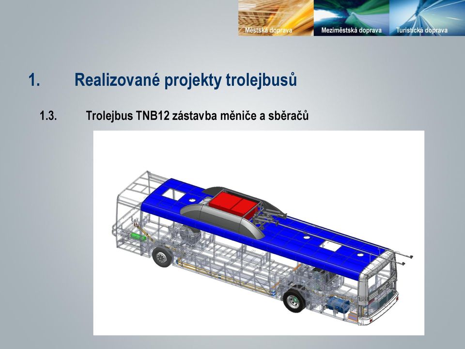 1.3. Trolejbus TNB12