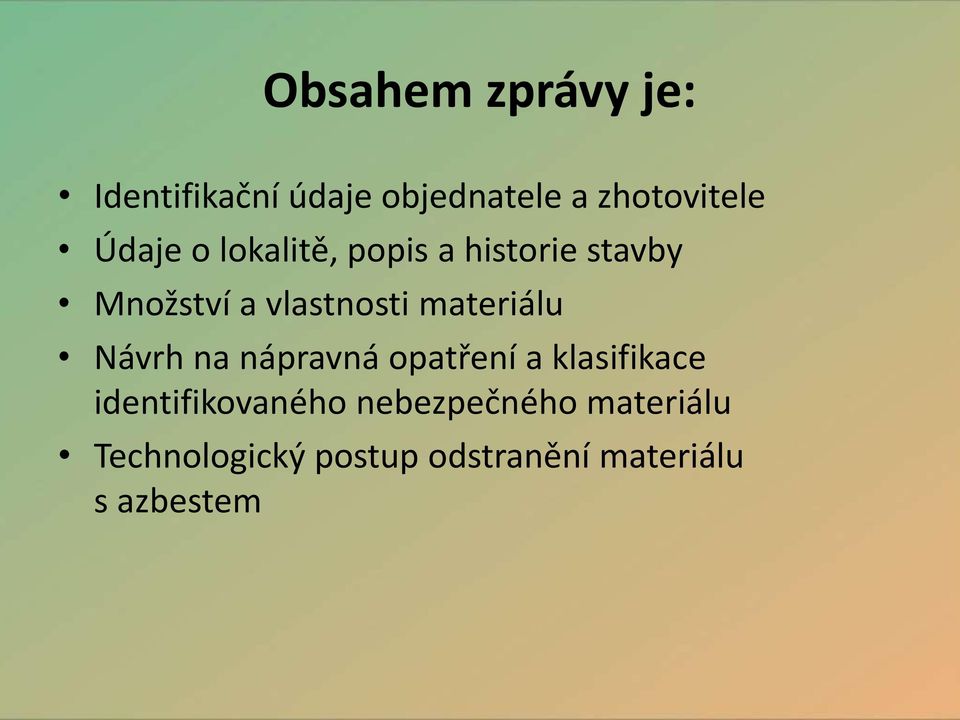 materiálu Návrh na nápravná opatření a klasifikace identifikovaného