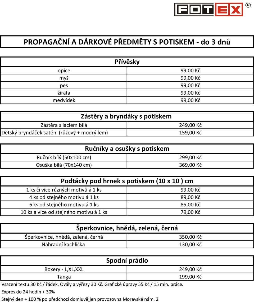 Vsazení textu 30 Kč / řádek. Ovály a výřezy 30 Kč. Grafické úpravy 55 Kč / 15 min. práce.