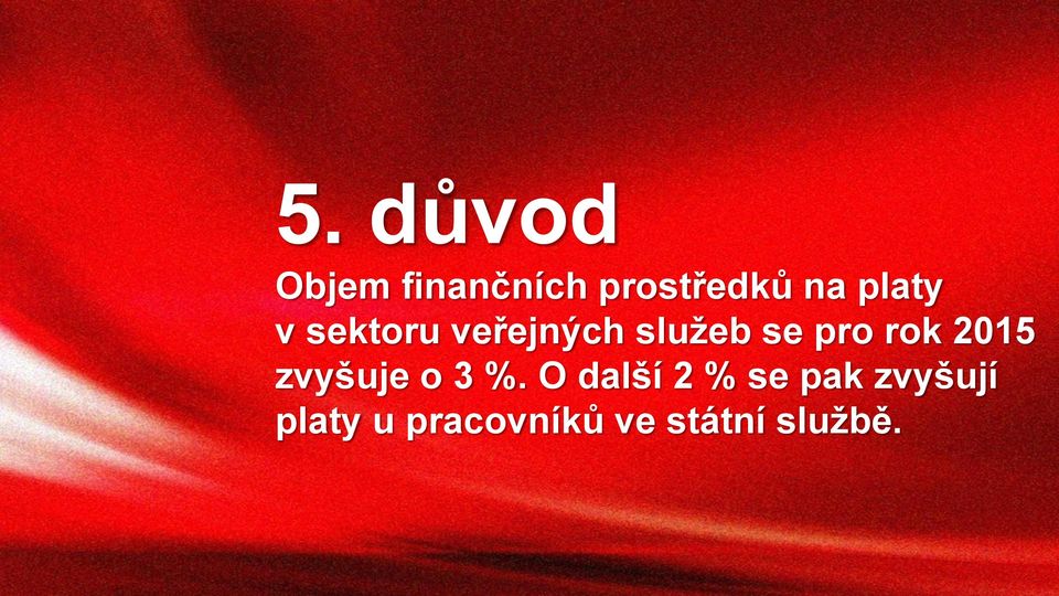 rok 2015 zvyšuje o 3 %.