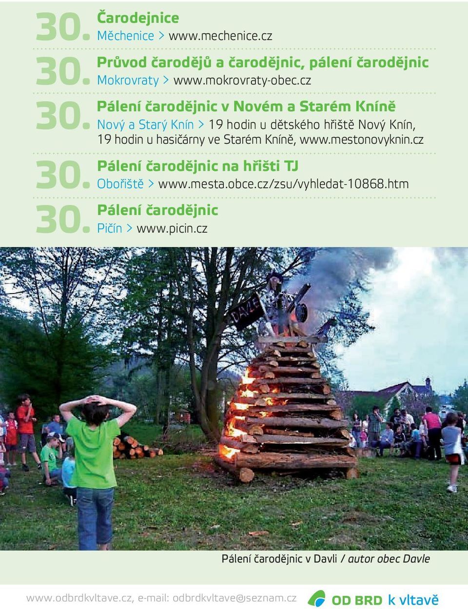 Starém Kníně, www.mestonovyknin.cz Pálení čarodějnic na hřišti TJ Obořiště > www.mesta.obce.cz/zsu/vyhledat-10868.