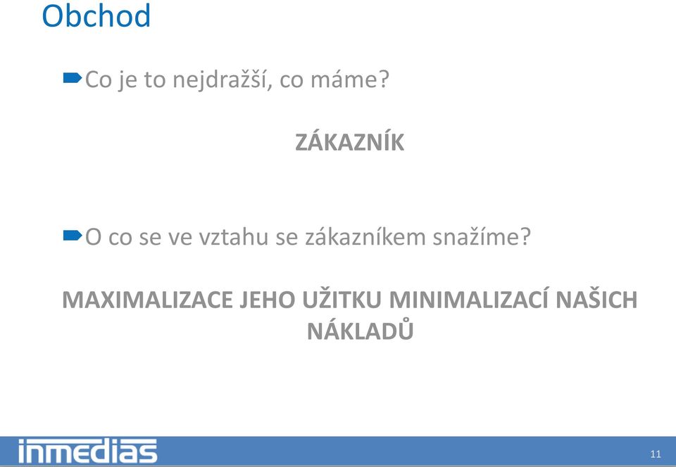 zákazníkem snažíme?