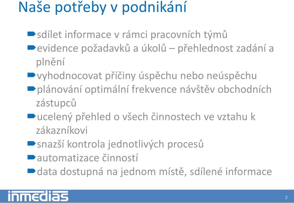 frekvence návštěv obchodních zástupců ucelený přehled o všech činnostech ve vztahu k zákazníkovi