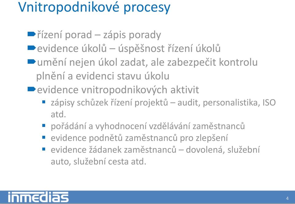 schůzek řízení projektů audit, personalistika, ISO atd.