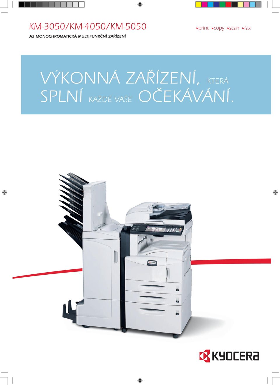 ZAŘÍZENÍ print copy scan fax