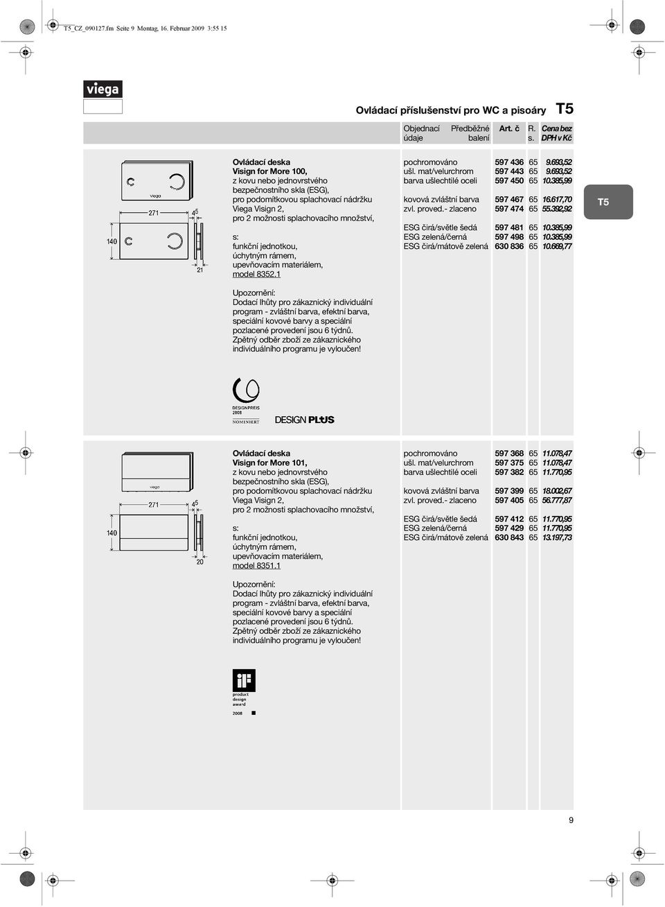 2, pro 2 možnosti splachovacího množství, funkční jednotkou, model 8352.1 597 436 597 443 597 450 597 467 597 474 597 481 597 498 630 836 9.693,52 9.693,52 16.617,70 55.