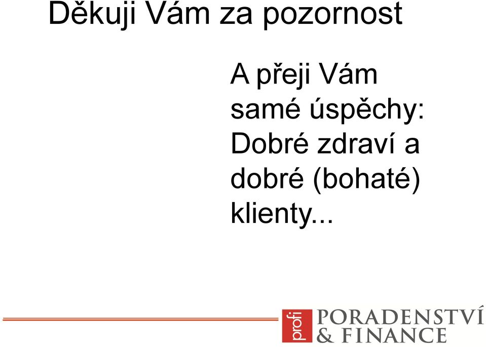 samé úspěchy: Dobré