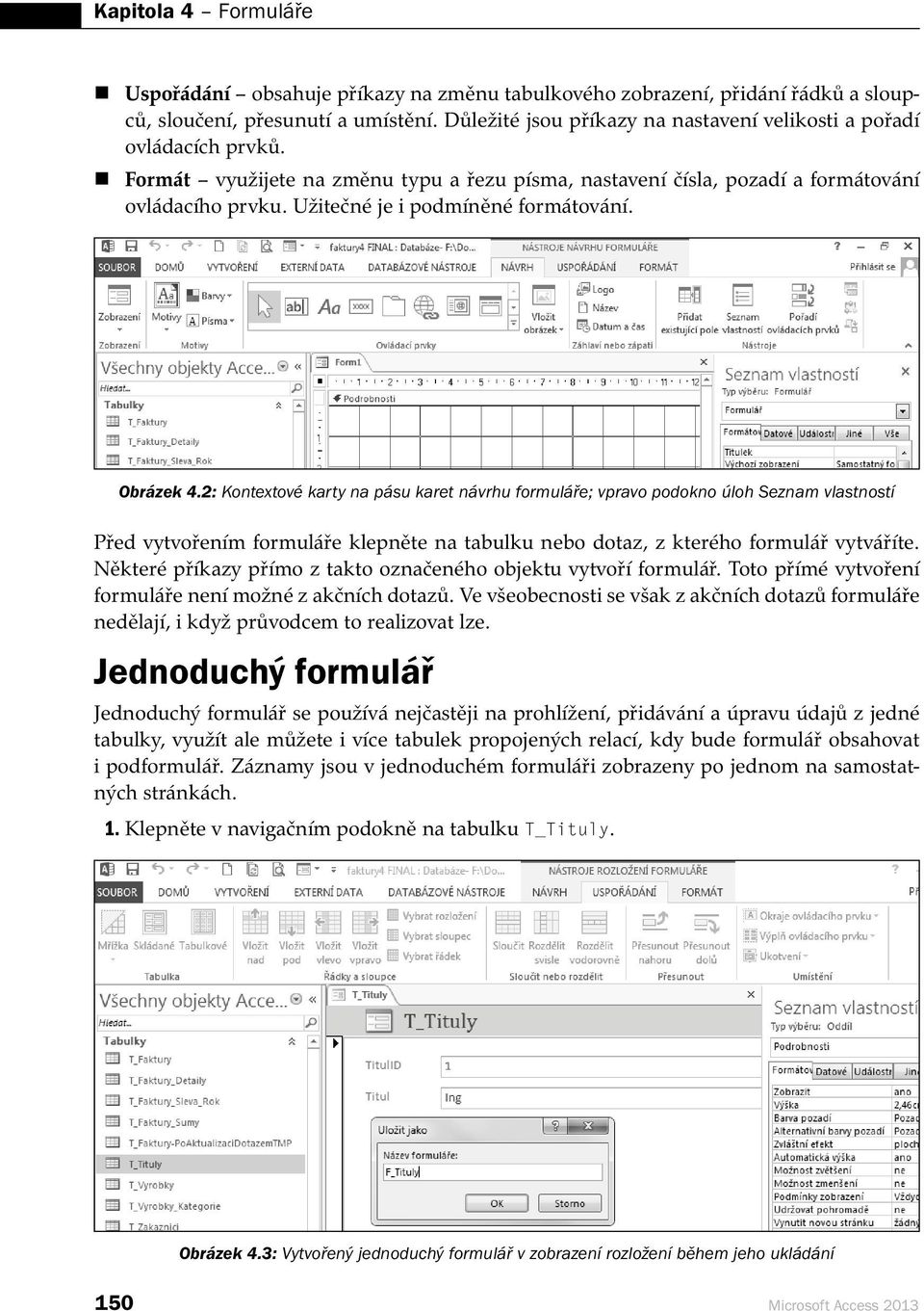 Užitečné je i podmíněné formátování. Obrázek 4.