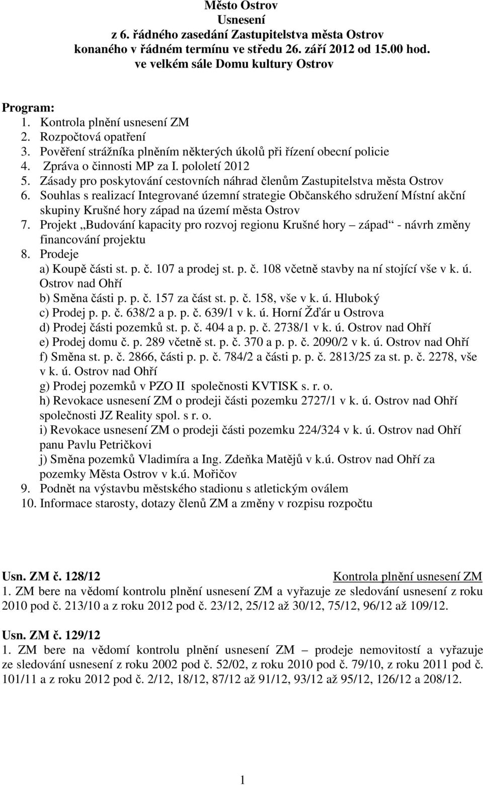 Zásady pro poskytování cestovních náhrad členům Zastupitelstva města Ostrov 6.