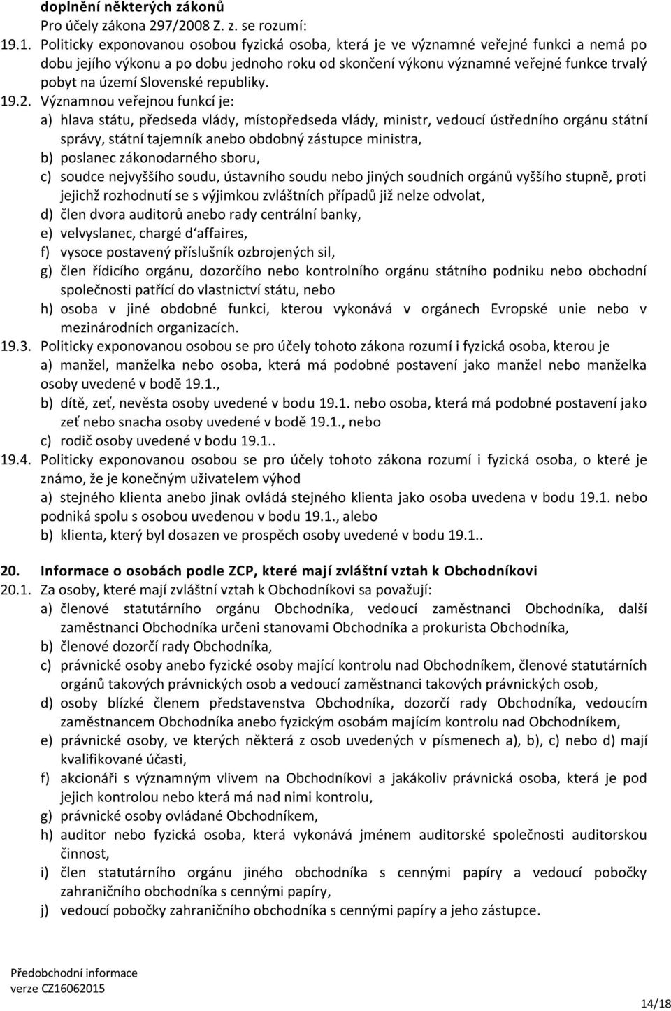 území Slovenské republiky. 19.2.