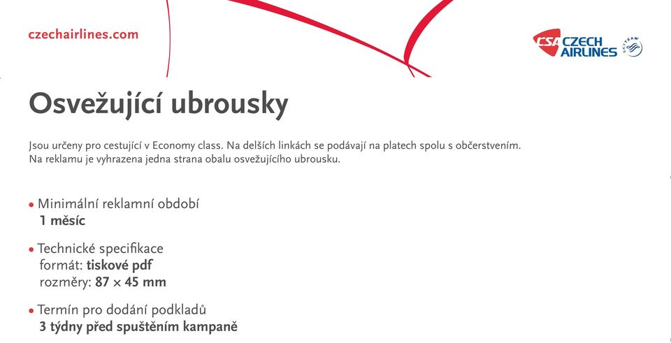 Na reklamu je vyhrazena jedna strana obalu osvežujícího ubrousku.