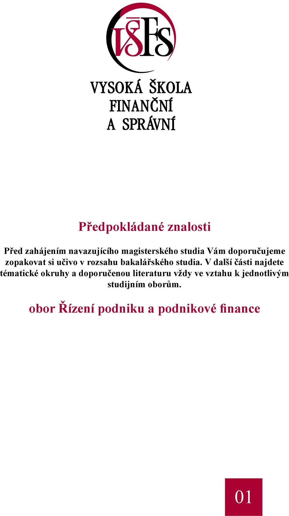 V další části najdete tématické okruhy a doporučenou literaturu vždy ve