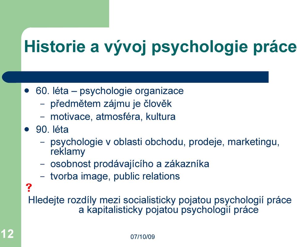 léta psychologie v oblasti obchodu, prodeje, marketingu, reklamy osobnost prodávajícího a