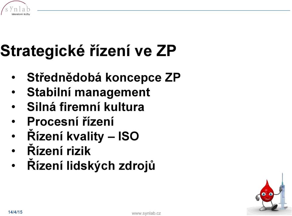 firemní kultura Procesní řízení Řízení