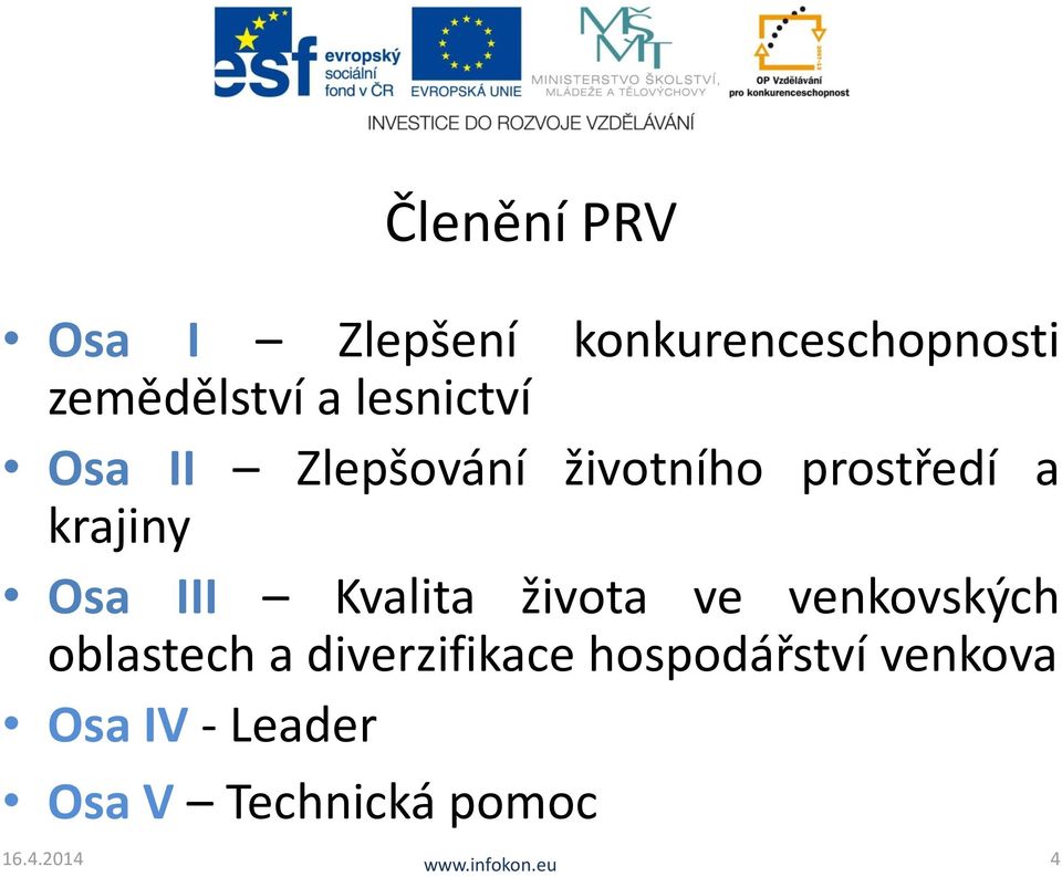 Osa III Kvalita života ve venkovských oblastech a