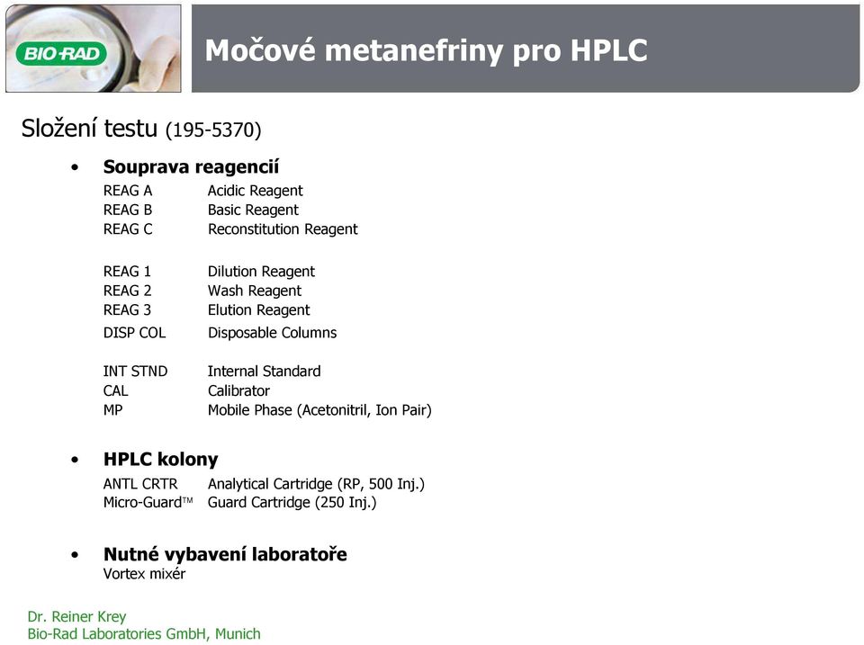 Reagent Disposable Columns Internal Standard Calibrator Mobile Phase (Acetonitril, Ion Pair) HPLC kolony ANTL CRTR