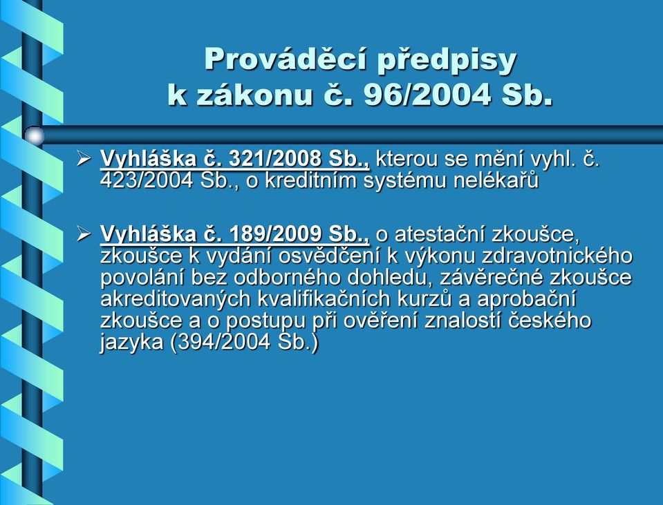 , o atestační zkoušce, zkoušce k vydání osvědčení k výkonu zdravotnického povolání bez odborného