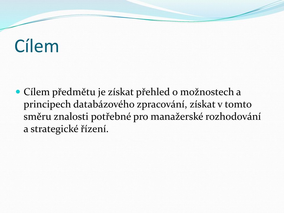 zpracování, získat v tomto směru znalosti