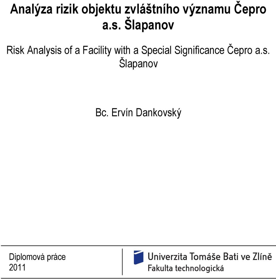 Šlapanov Risk Analysis of a Facility with a