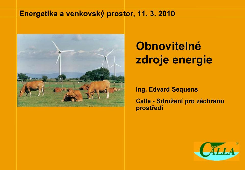 2010 Obnovitelné zdroje energie