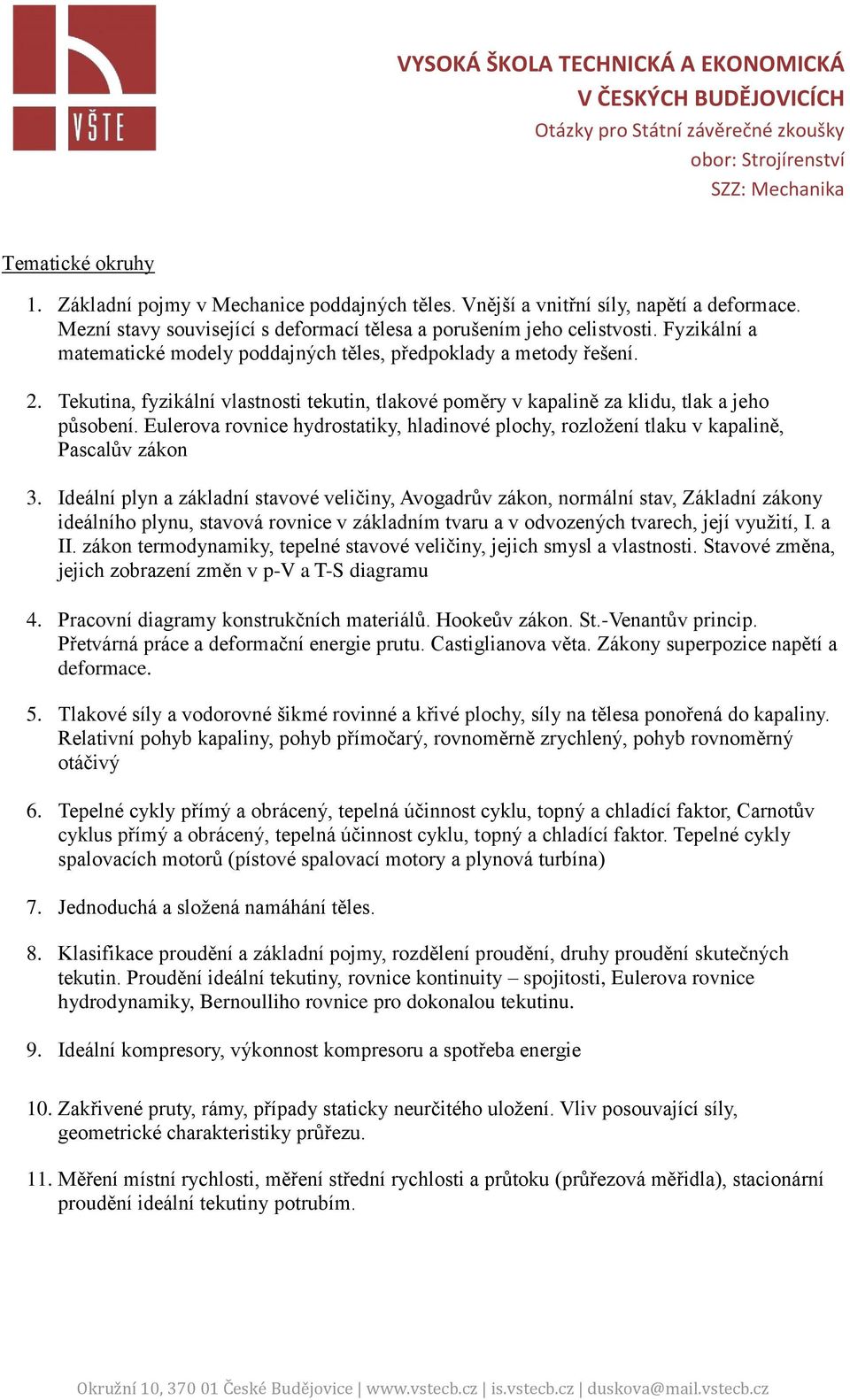 Eulerova rovnice hydrostatiky, hladinové plochy, rozložení tlaku v kapalině, Pascalův zákon 3.