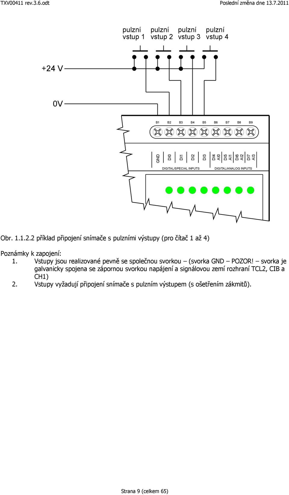 2 příklad připojení snímače s pulzními výstupy (pro čítač 1 až 4) Poznámky k zapojení: 1.