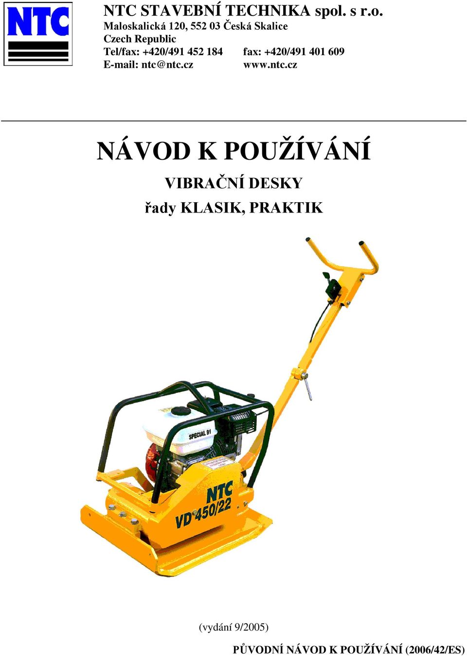 Maloskalická 120, 552 03 Česká Skalice Czech Republic Tel/fax:
