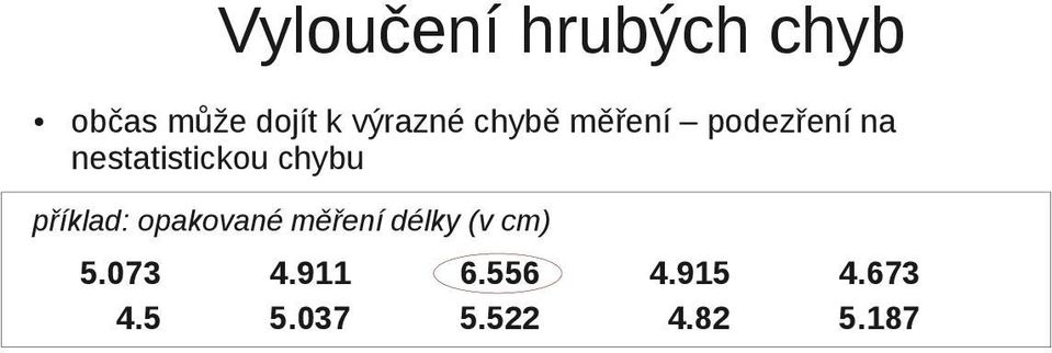 nestatistickou chybu příklad: opakované měření