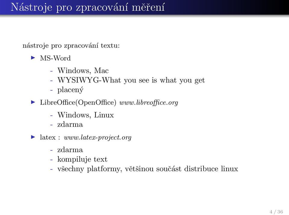 libreoffice.org - Windows, Linux - zdarma latex : www.latex-project.