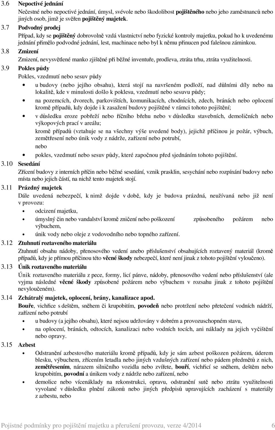 pod falešnou záminkou. 3.