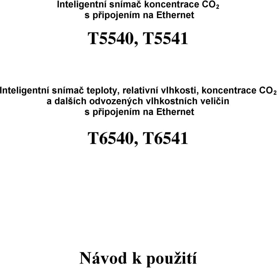 relativní vlhkosti, koncentrace CO 2 a dalších odvozených