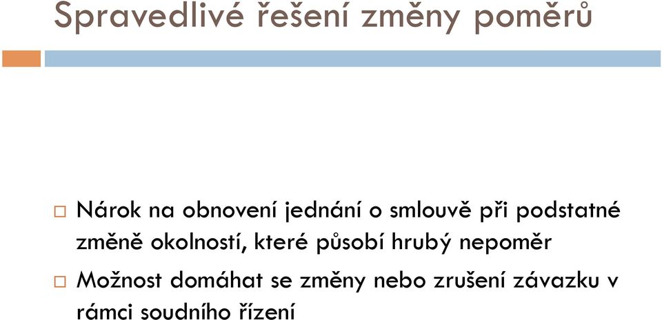 okolností, které působí hrubý nepoměr Možnost