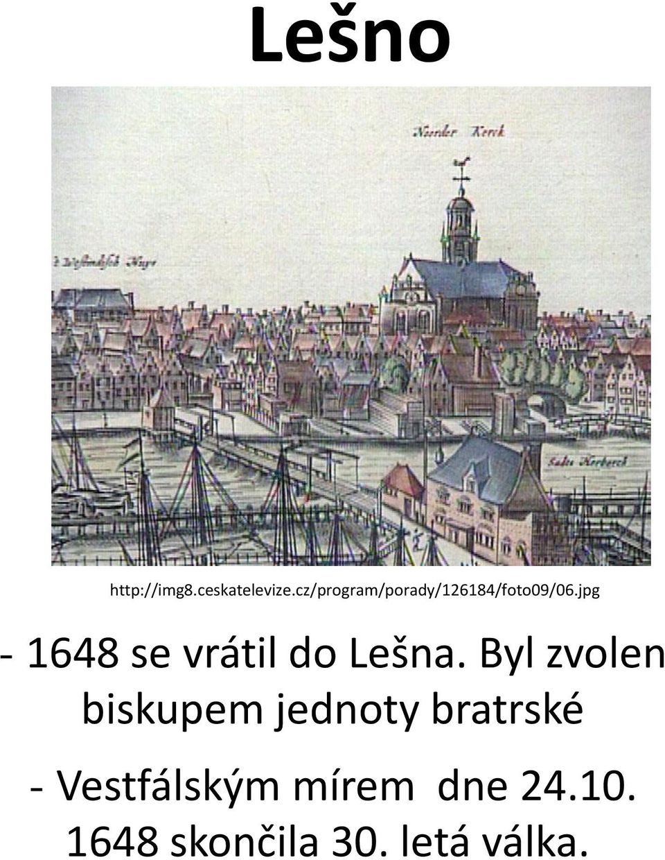 jpg - 1648 se vrátil do Lešna.