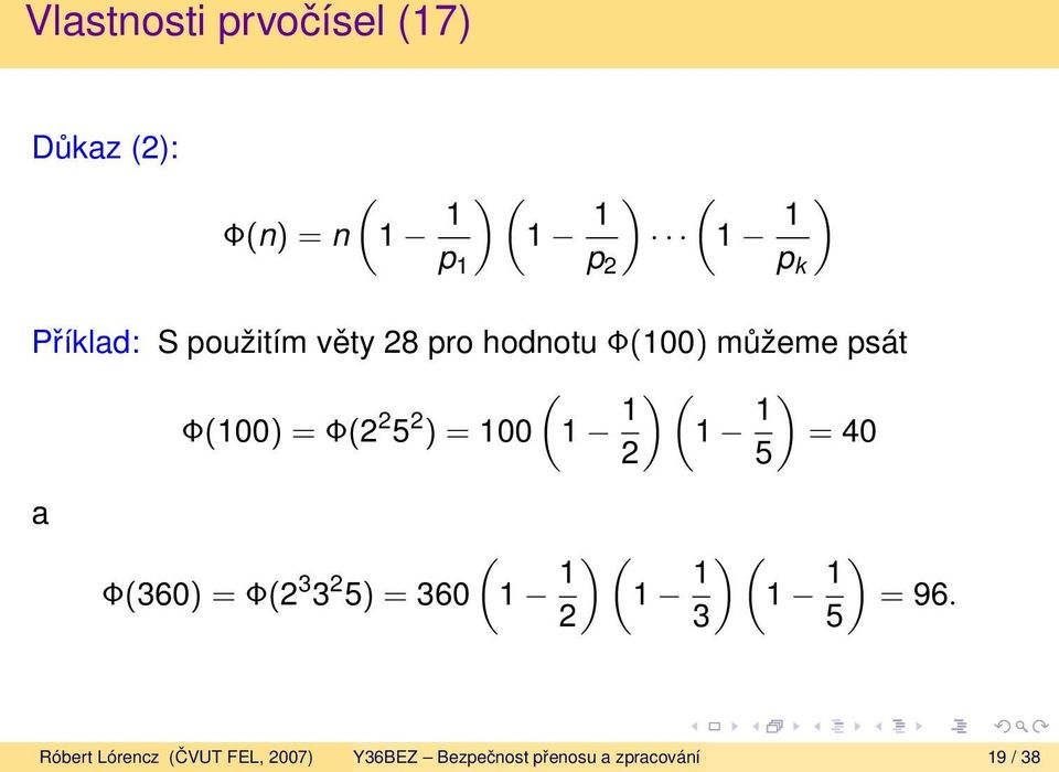 ) ( 1 1 ) = 40 2 5 a ( Φ(360) = Φ(2 3 3 2 5) = 360 1 1 ) ( 1 1 ) ( 1 1 ) = 96.