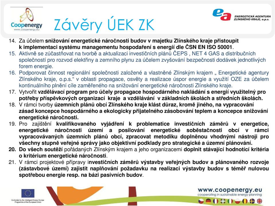forem energie. 16. Podporovat činnost