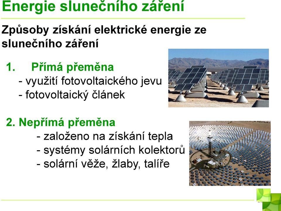 Přímá přeměna - využití fotovoltaického jevu - fotovoltaický
