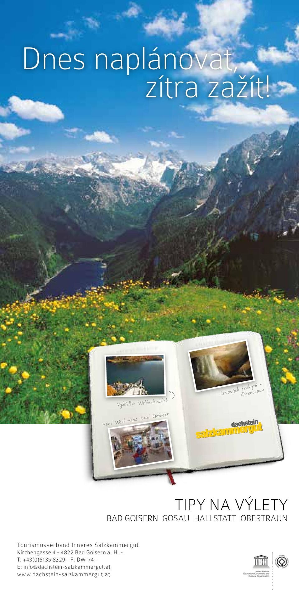 HALLSTATT OBERTRAUN Tourismusverband Inneres Salzkammergut Kirchengasse 4-4822 Bad