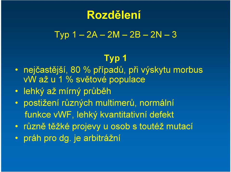 postižení různých multimerů, normální funkce vwf, lehký kvantitativní