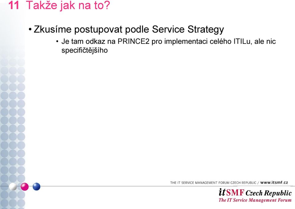 Strategy Je tam odkaz na PRINCE2