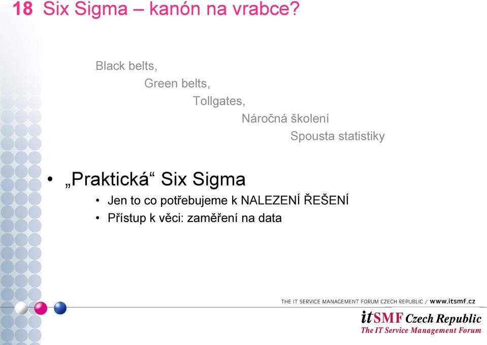 školení Spousta statistiky Praktická Six Sigma