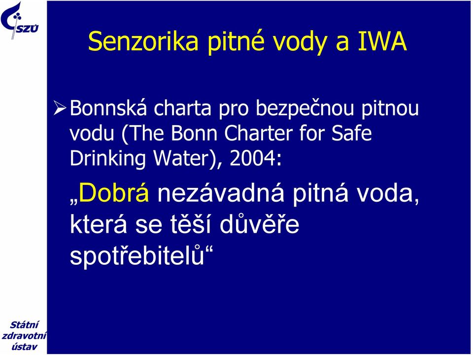 for Safe Drinking Water), 2004: Dobrá