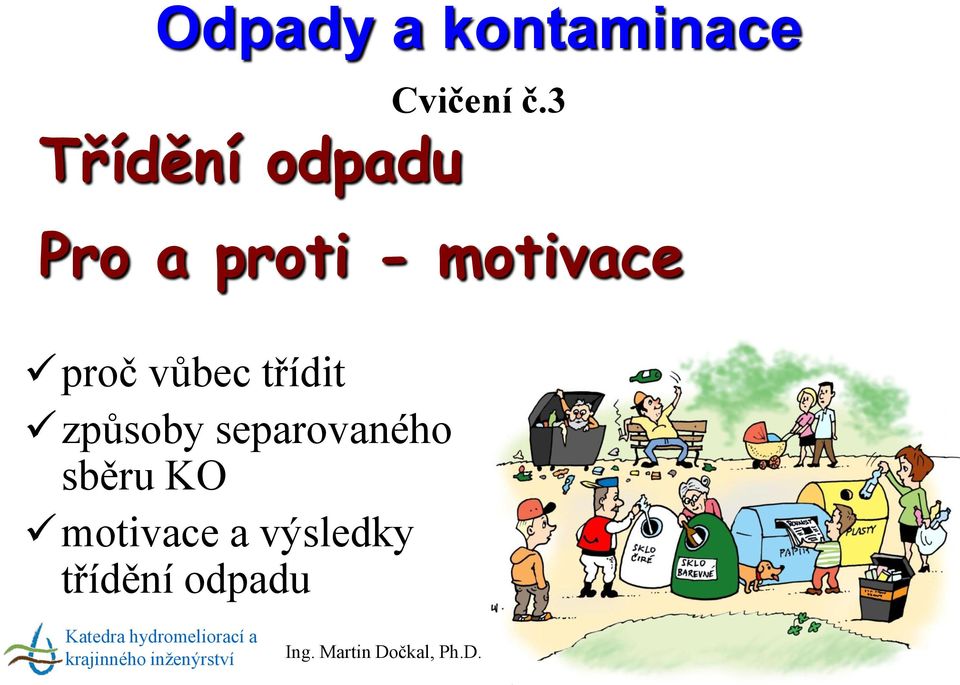 třídit způsoby separovaného sběru KO motivace a výsledky
