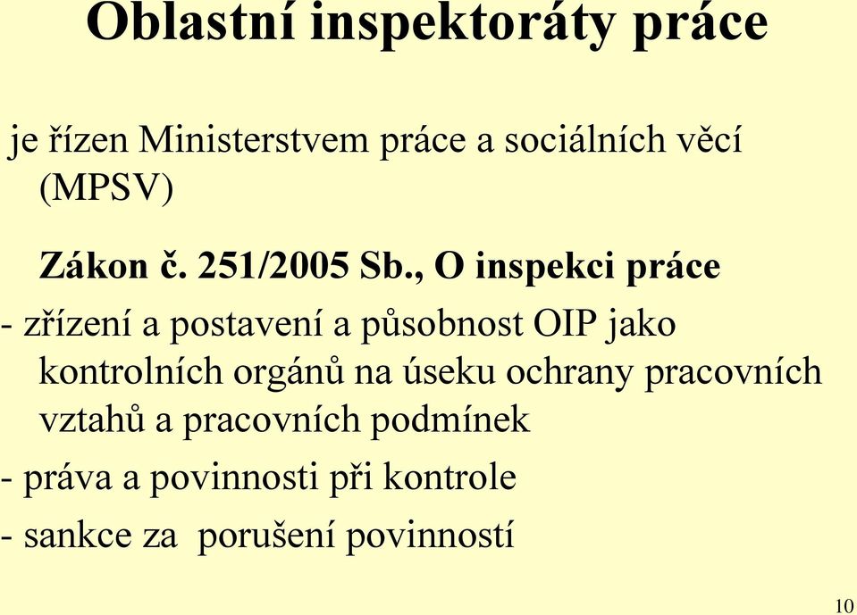 , O inspekci práce - zřízení a postavení a působnost OIP jako kontrolních