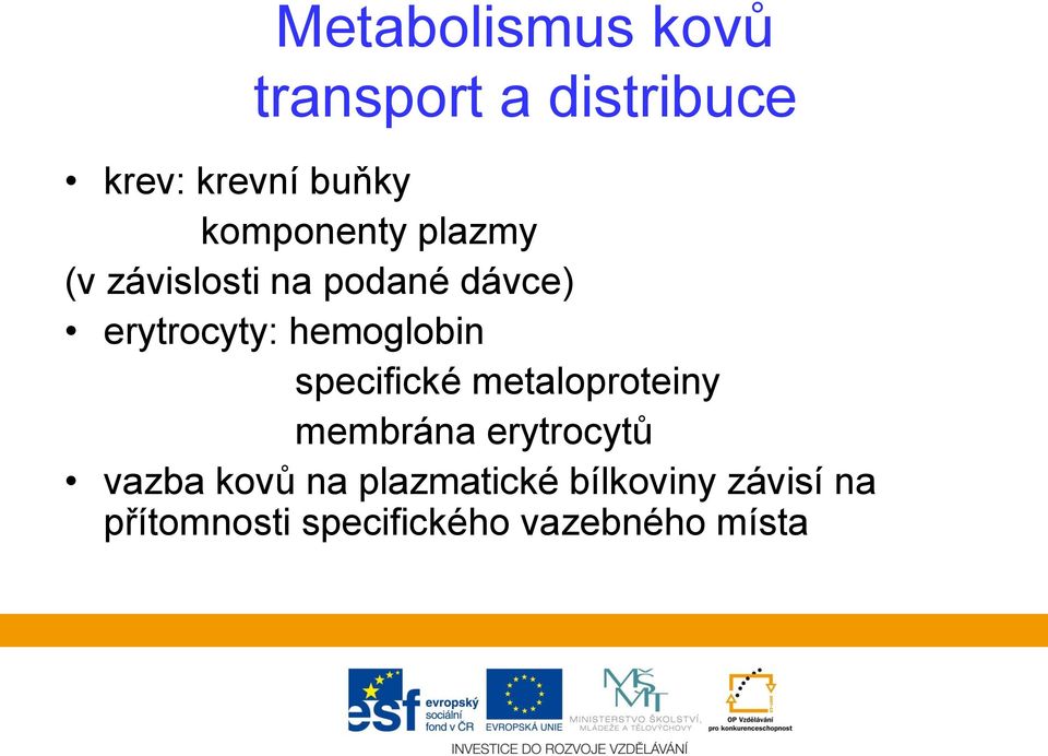hemoglobin specifické metaloproteiny membrána erytrocytů vazba