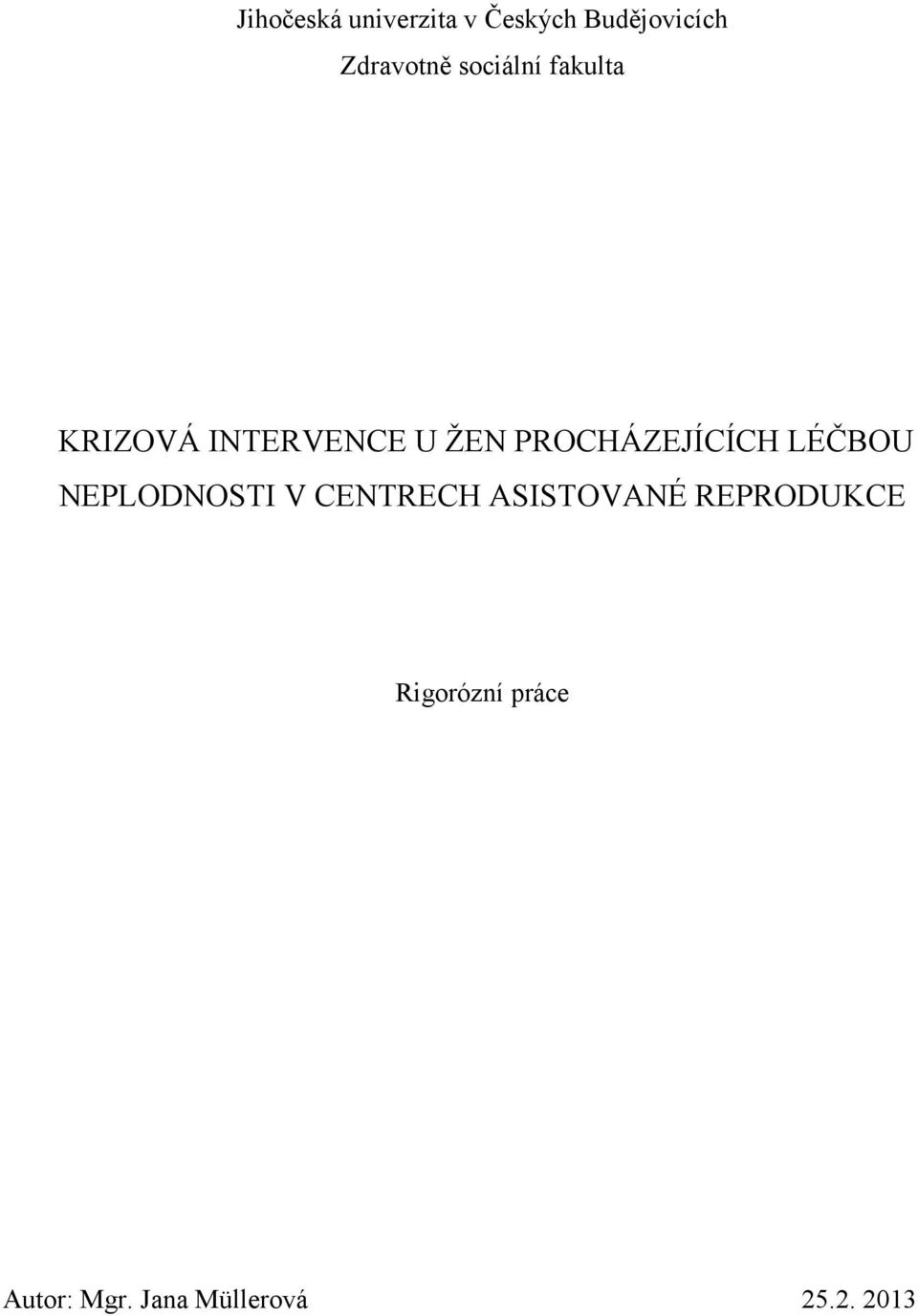 PROCHÁZEJÍCÍCH LÉČBOU NEPLODNOSTI V CENTRECH