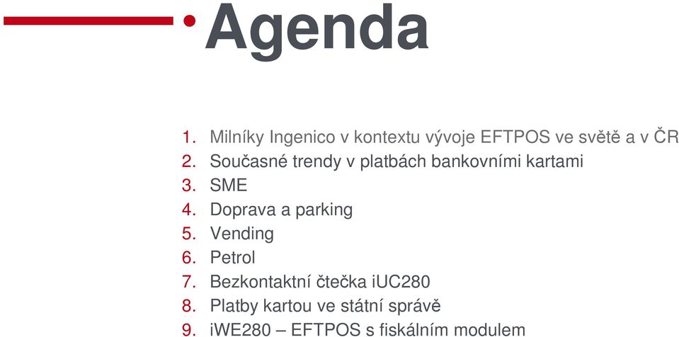 Současné trendy v platbách bankovními kartami 3. SME 4.
