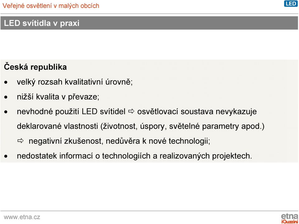 vlastnosti (životnost, úspory, světelné parametry apod.