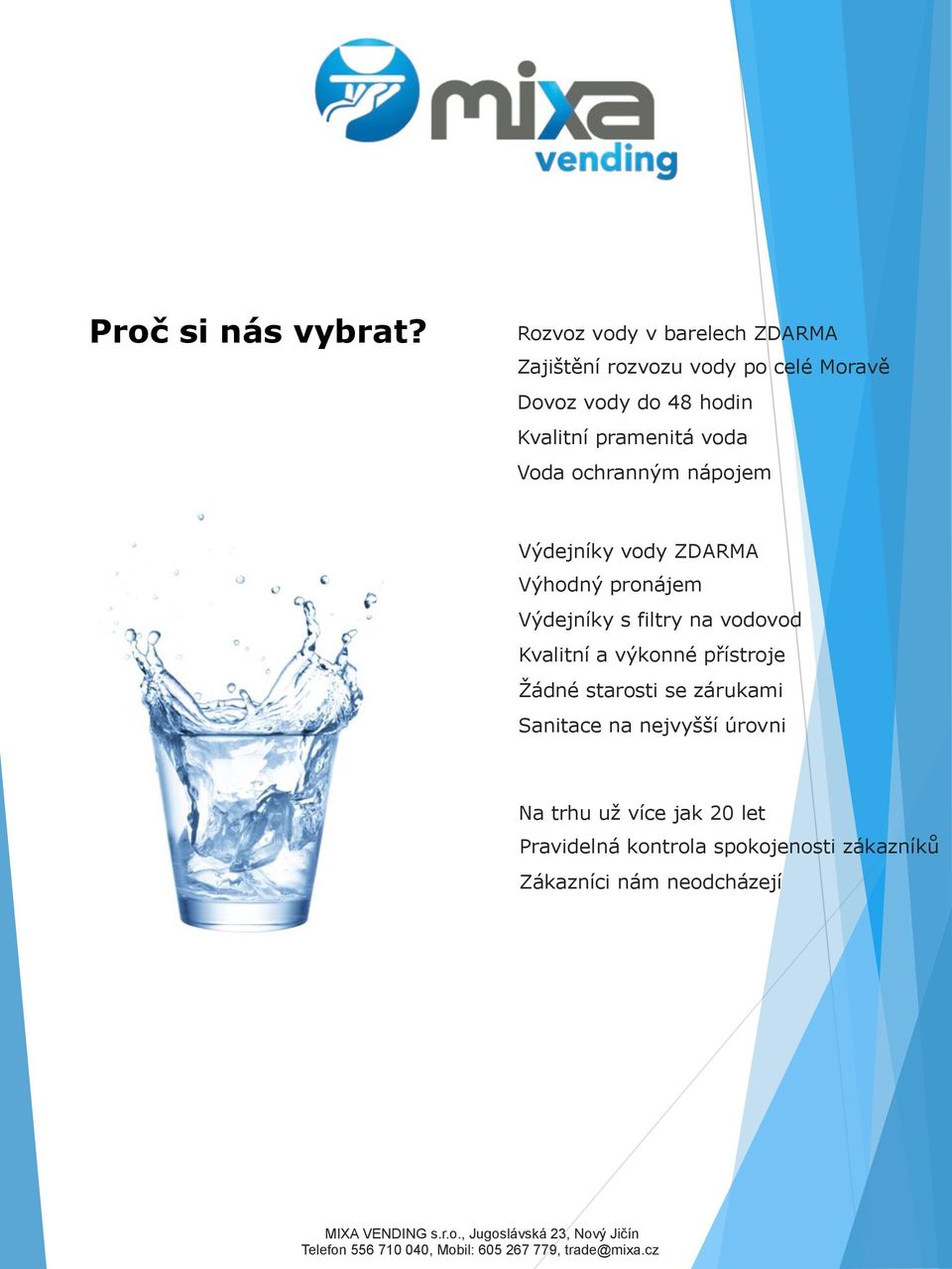 pramenitá voda Voda ochranným nápojem Výdejníky vody ZDARMA Výhodný pronájem Výdejníky s filtry na